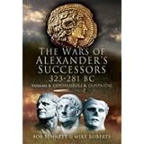 Wars of Alexander's Successors 323 - 281 Bc (v. 1)