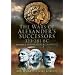 The Wars of Alexander's Successors 323 - 281 BC: Commanders and Campaigns v. 1
