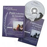 Pain:SofteningtheSensations(RelaxIntoHealingSeries)
