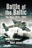 BATTLE OF THE BALTIC: The Wars 1918 - 1945