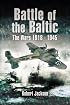 BATTLE OF THE BALTIC: The Wars 1918 - 1945