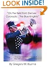 On the field from Denver, Colorado...The Blue Knights!: One member's experience of the 1994 summer national tour