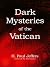 Dark Mysteries of the Vatican