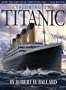 Exploring the Titanic: A Madison Original 100th Anniversary Edition