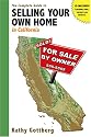 The Complete Guide to Selling Your Own Home in California w/CD (FSBO)