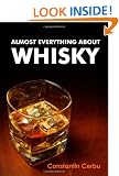 Almost Everything About Whisky