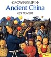 Growing Up In Ancient China (Growing Up In series)