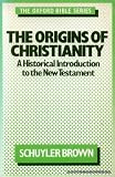 The origins of Christianity : a historical introduction to the New Testament