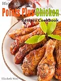 Weight Watchers Points Plus Chicken Recipes Cookbook (Weight Watchers Points Plus Recipe Collection)