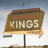 Cash Box Kings I-94 Blues