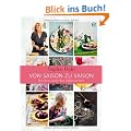 Von Saison zu Saison: Kochen nach den Jahreszeiten