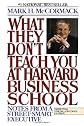 What They Don't Teach You At Harvard Business School: Notes From A Street-Smart Executive