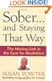 Sober...and Staying That Way: The Missing Link in The Cure for Alcoholism