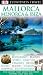 DK Eyewitness Travel Guide: Mallorca, Menorca &amp;...