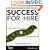 Success for Hire: Simple Strategies to Find and Keep Outstanding Employees
