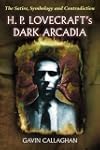 H. P. Lovecraft's Dark Arcadia: The S...