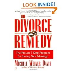 The Divorce Remedy: The Proven 7-Step Program for Saving Your Marriage
