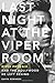 Last Night at the Viper Room: River Phoenix and the Hollywood He Left Behind