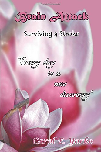 Brain Attack: Surviving a Stroke