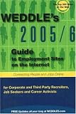 WEDDLE s Guide to Employment Sites on the Internet: For Corporate and Third-Party Job Seekers and Career Activists (Weddle s Recruiter s Guide to Employment Web Sites)