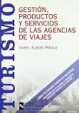 Gestión, productos y servicios de las agencias de viajes