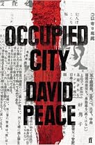 Occupied City (Tokyo Trilogy 2)