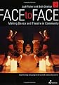Face to Face: Making Dance and Theatre in Community
