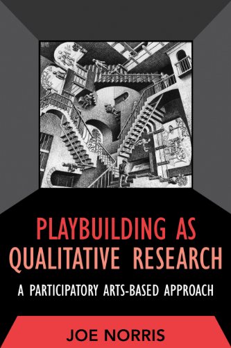 Textbook - PLAYBUILDING AS QUALITATIVE RESEARCH: A PARTICIPATORY ARTS-BASED APPROACH (Developing Qualitative Inquiry)