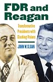img - for FDR and Reagan: Transformative Presidents With Clashing Visions book / textbook / text book