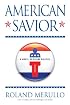 American Savior: A Novel of Divine Politics