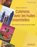 Cuisinons avec les huiles essentielles