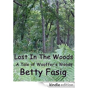 Lost In The Woods (The Tales Of Wooffer's Woods)
