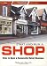 Start and Run a Shop: How to Open a Successful Retail Business (How to Books: Small Business Start-Ups)