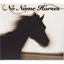 No Name Horses