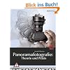 Panoramafotografie: Theorie und Praxis