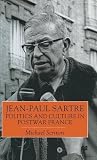 Jean-Paul Sartre : politics and culture in postwar France