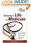 Planning a Life in Medicine: Discover If a Medical Career is Right for You and Learn How to Make It Happen (Career Guides)