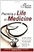 Planning a Life in Medicine: Discover If a Medical Career is Right for You and Learn How to Make It Happen (Career Guides)