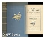 Sir John Vanbrugh, architect & dramatist, 1664-1726