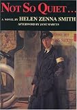 Not So Quiet...: Stepdaughters of War (Women & Peace)