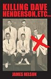 Killing Dave Henderson, Etc...