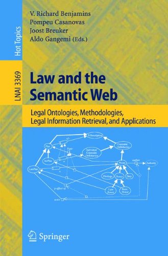 Law and the Semantic Web: Legal Ontologies, Methodologies, Legal Information Retrieval, and Applications (Lecture Notes in Computer Science)