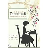 Secrets of an Old Typewriter: Stories from a Smart and Sassy Small Town Girl