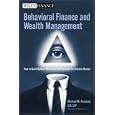 Behavioral Finance and Wealth Management: How to Build Optimal Portfolios That Account for Investor Biases