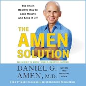 The Amen Solution: The Brain Healthy Way to Lose Weight and Keep It Off | [Daniel G. Amen]