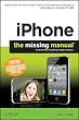 iPhone: The Missing Manual: Covers iPhone 4 & All Other Models with iOS 4 Software (Missing Manuals)