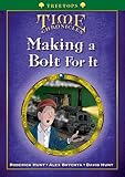 Making a bolt for it