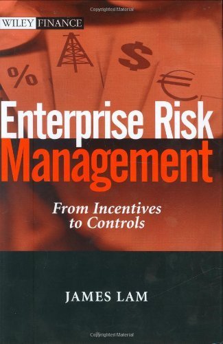 Enterprise Risk Management: From Incentives to Controls (Wiley Finance) by Lam, James (2003) Hardcover