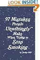 97 Mistakes People Unwittingly Make When Trying To Stop Smoking