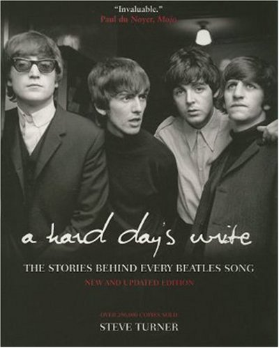 A Hard Day's Write: The Stories Behind Every Beatles Song, 3rd Edition